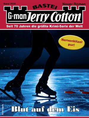 [Jerry Cotton 3539] • Blut auf dem Eis